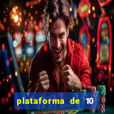 plataforma de 10 reais bet